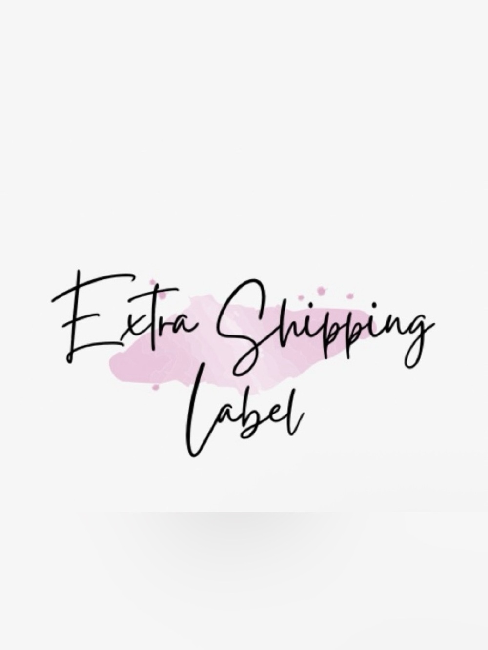 Extra Shipping Label - Pink Script Graphic